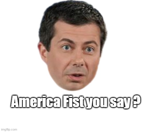 America Fist you say ? | made w/ Imgflip meme maker