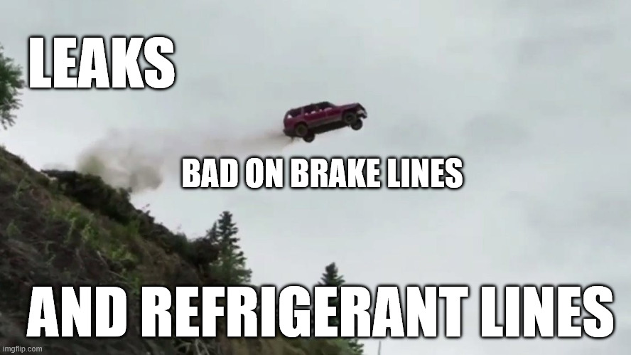 Leaky Lines | LEAKS; BAD ON BRAKE LINES; AND REFRIGERANT LINES | image tagged in memes,hvac humor,car driving off cliff,car,cliff,line leak | made w/ Imgflip meme maker