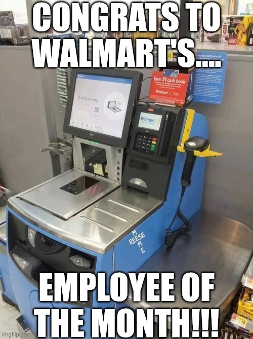 Congrats To Walmart's Employee Of The Month | CONGRATS TO WALMART'S.... EMPLOYEE OF THE MONTH!!! | image tagged in chrisjoines1 | made w/ Imgflip meme maker