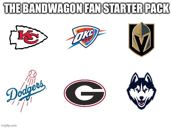 Bandwagon starterpack meme | image tagged in memes,college football,nfl memes,nba memes,bandwagon,sports | made w/ Imgflip meme maker