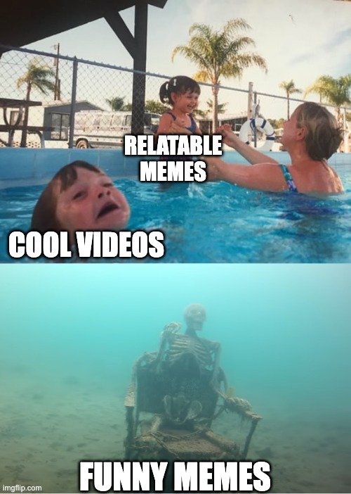 Swimming Pool Kids | RELATABLE MEMES; COOL VIDEOS; FUNNY MEMES | image tagged in swimming pool kids | made w/ Imgflip meme maker