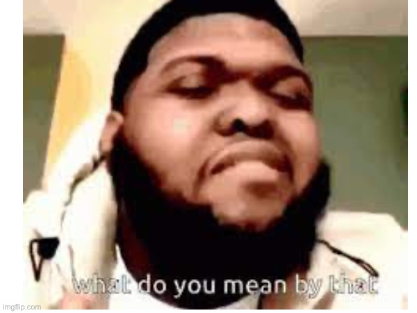 made w/ Imgflip meme maker