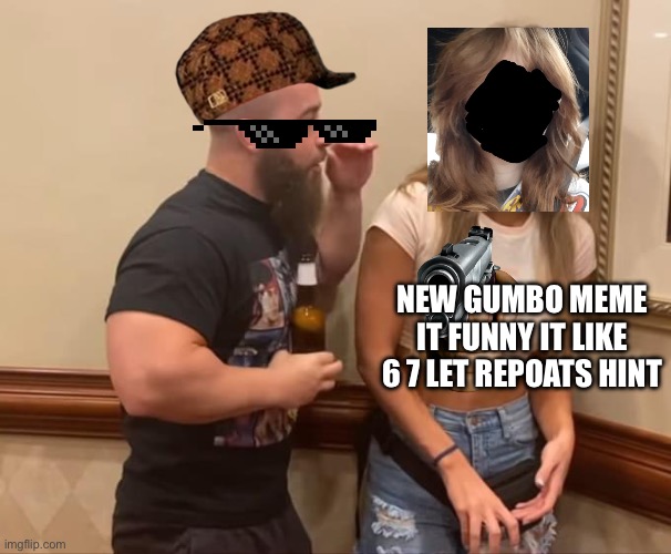 John Silver Anna Jay | NEW GUMBO MEME IT FUNNY IT LIKE 6 7 LET REPOATS HINT | image tagged in john silver anna jay | made w/ Imgflip meme maker