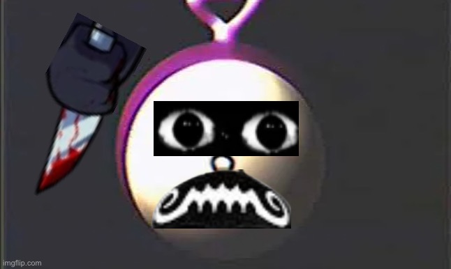 Oh hell nah | image tagged in distressed tinky-winky,kill | made w/ Imgflip meme maker