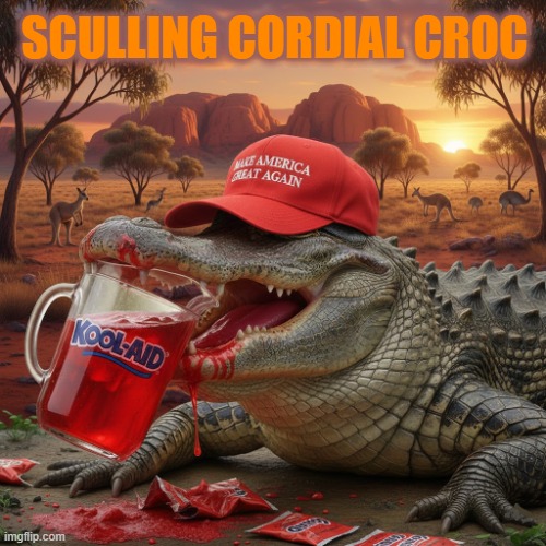 SCULLING CORDIAL CROC | SCULLING CORDIAL CROC | image tagged in sculling,cordial,crocodile,australia,maga,kool-aid | made w/ Imgflip meme maker