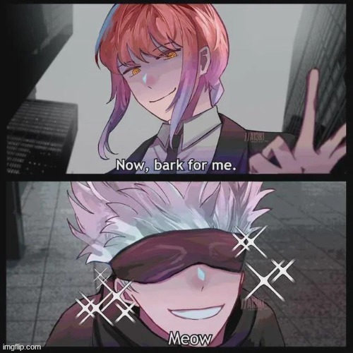 image tagged in csm,jjk,makima,gojo | made w/ Imgflip meme maker