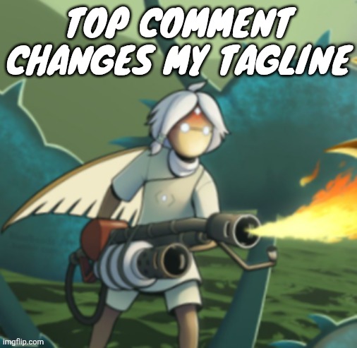 Moth committing arson | TOP COMMENT CHANGES MY TAGLINE | image tagged in moth committing arson | made w/ Imgflip meme maker