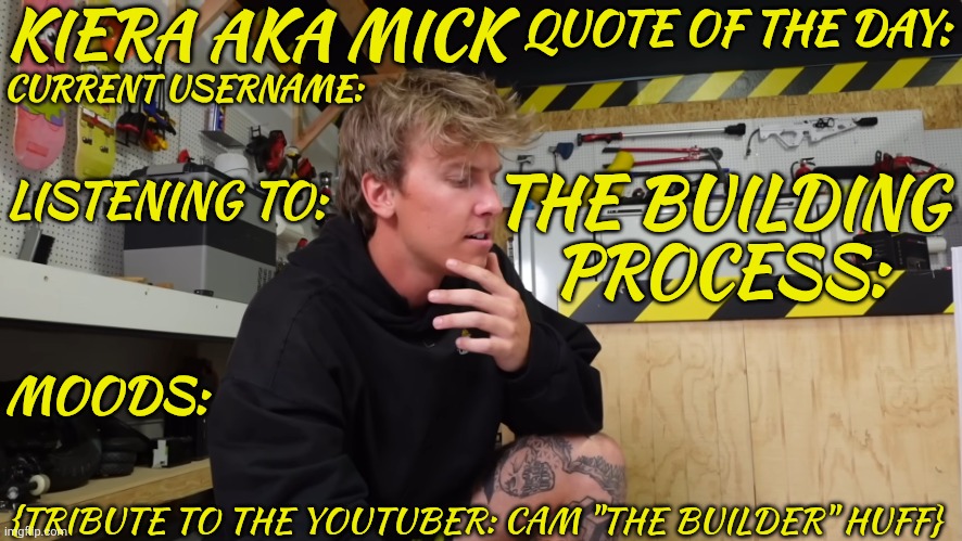 KieraMick Cam The Builder Huff Blank Meme Template