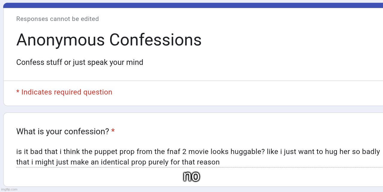 no | made w/ Imgflip meme maker