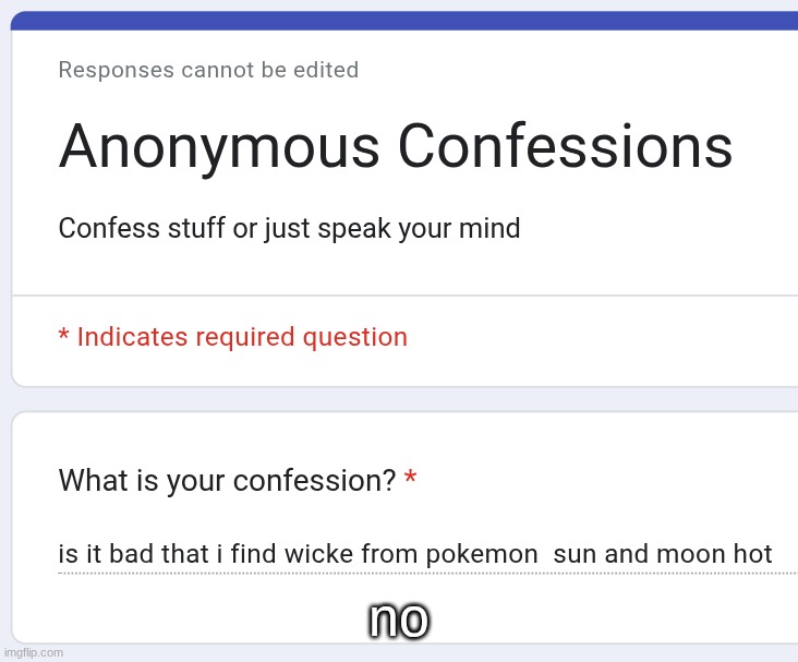 no | made w/ Imgflip meme maker