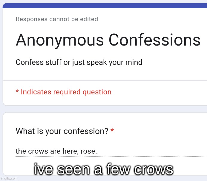 ive seen a few crows | made w/ Imgflip meme maker