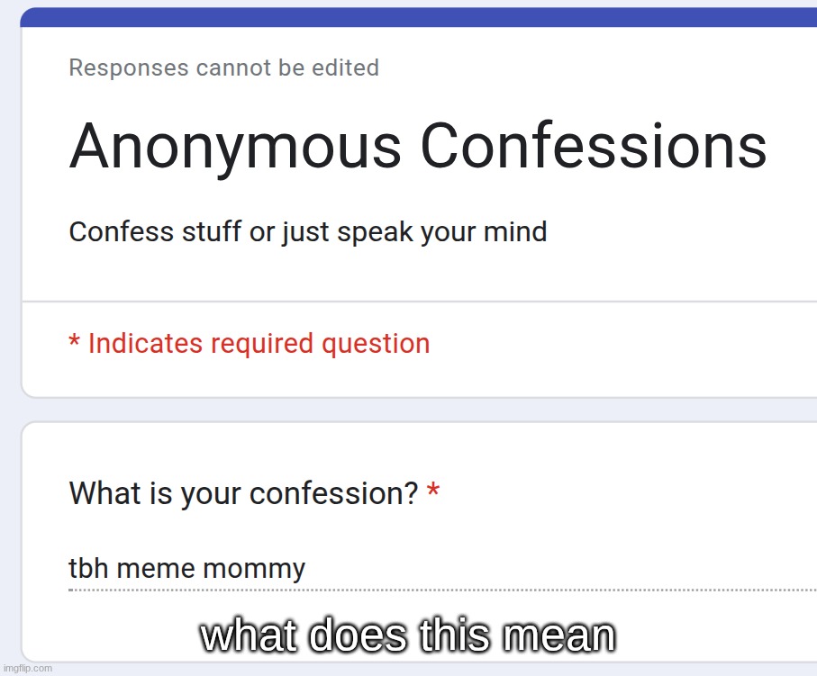 what does this mean | made w/ Imgflip meme maker