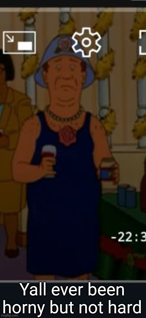 Bill | Yall ever been horny but not hard | image tagged in bill | made w/ Imgflip meme maker