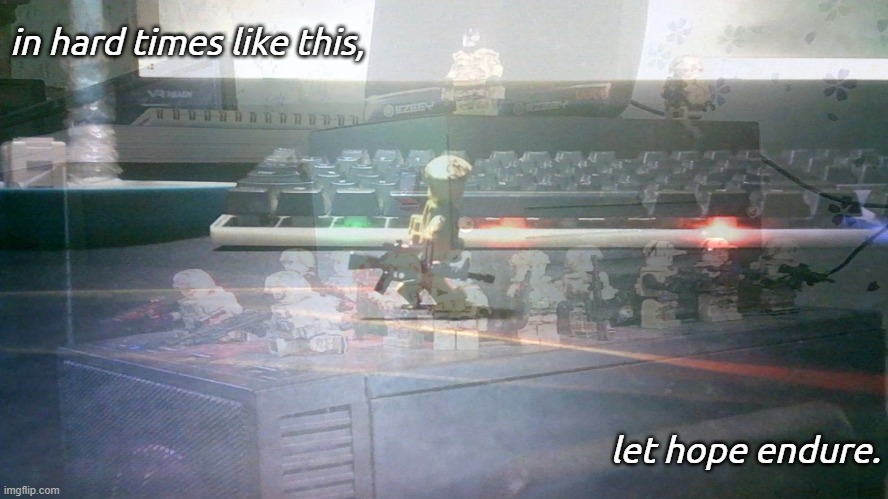 Ik, this isn't furry-related and such.. but rather fandom-defender related and such... (message in the comment) | in hard times like this, let hope endure. | image tagged in pro-fandom,pew,the saga-keeping,merry christmas,happy new year | made w/ Imgflip meme maker