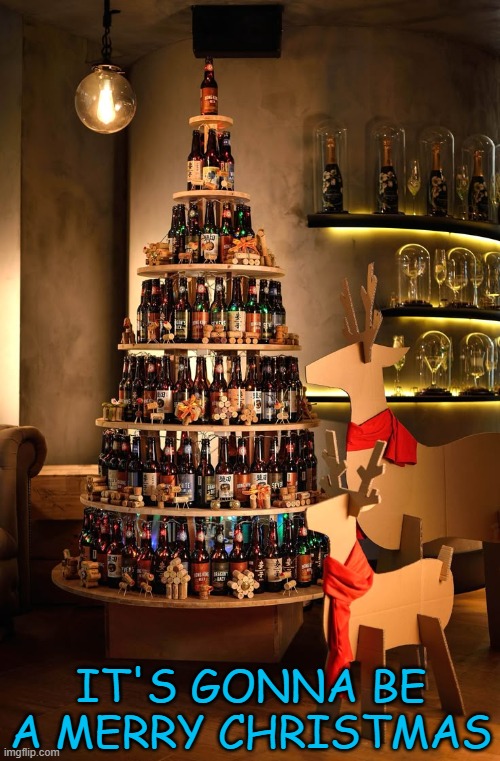 Merry Christmas | IT'S GONNA BE A MERRY CHRISTMAS | image tagged in christmas tree | made w/ Imgflip meme maker