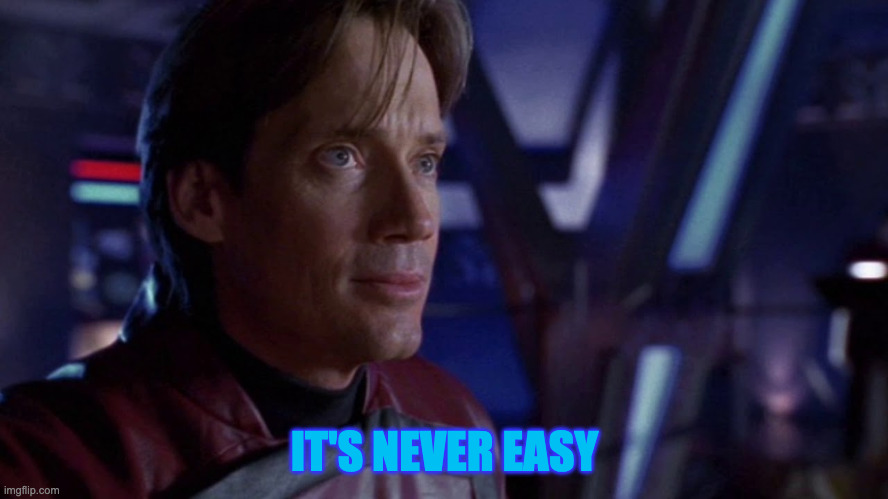 its never easy | IT'S NEVER EASY | image tagged in it's never easy,mass effect andromeda,andromeda,sci-fi,aliens | made w/ Imgflip meme maker