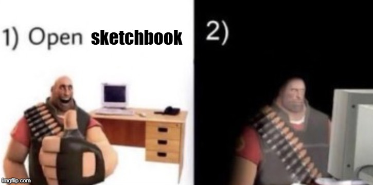 step 1: open imgflip | sketchbook | image tagged in step 1 open imgflip | made w/ Imgflip meme maker