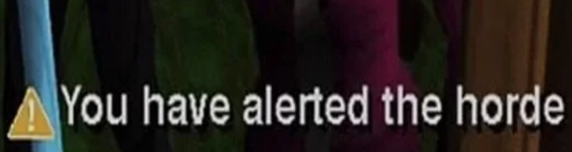 High Quality You have alerted the horde Blank Meme Template