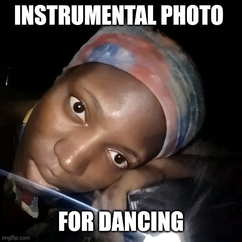 Gonemili Grace instrumental | INSTRUMENTAL PHOTO; FOR DANCING | image tagged in gonemili grace instrumental | made w/ Imgflip meme maker