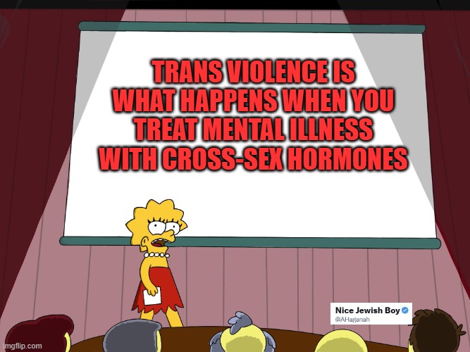 It's like putting out a bonfire with tank of gasoline | TRANS VIOLENCE IS WHAT HAPPENS WHEN YOU TREAT MENTAL ILLNESS WITH CROSS-SEX HORMONES | image tagged in trans,sjw,hormones,mental illness | made w/ Imgflip meme maker