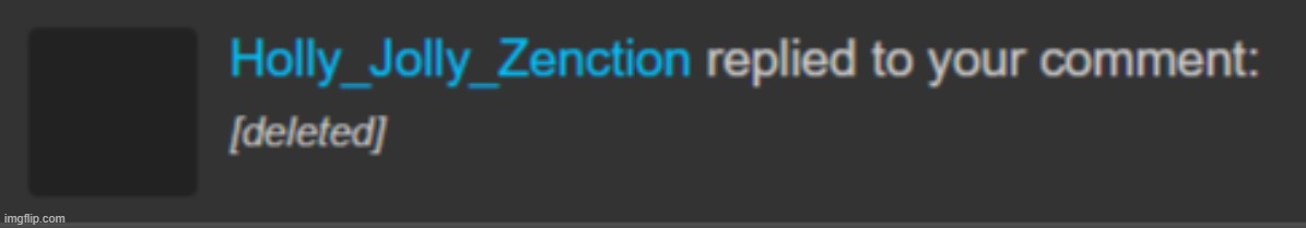 I didn't see what you deleted | made w/ Imgflip meme maker