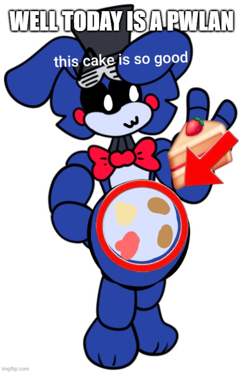 meme | WELL TODAY IS A PWLAN | image tagged in rye | made w/ Imgflip meme maker