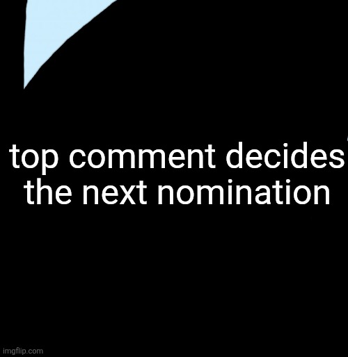 justin (hd) | top comment decides the next nomination | image tagged in justin hd | made w/ Imgflip meme maker