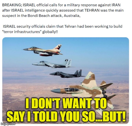 I DON'T WANT TO SAY I TOLD YOU SO...BUT! | made w/ Imgflip meme maker