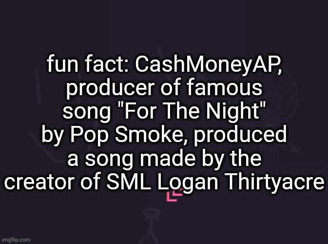 DaBaby and Jeffy SML are connected through a single producer | fun fact: CashMoneyAP, producer of famous song "For The Night" by Pop Smoke, produced a song made by the creator of SML Logan Thirtyacre | image tagged in vik's image | made w/ Imgflip meme maker