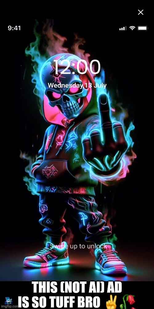 THIS (NOT AI) AD IS SO TUFF BRO ✌️🥀 | image tagged in ads | made w/ Imgflip meme maker