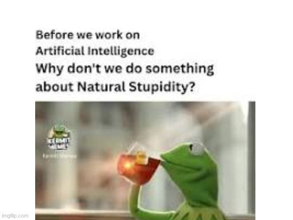 SOCIETY DEVELOPMENT BE LIKE | image tagged in kermit the frog | made w/ Imgflip meme maker