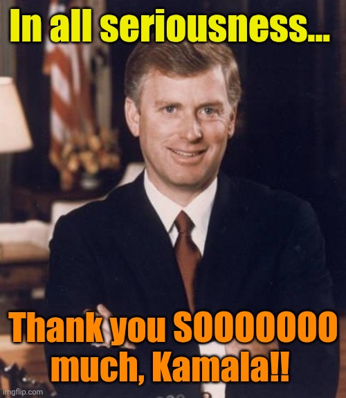 We dodged a bullet, and he moved up another place. | In all seriousness... Thank you SOOOOOOO much, Kamala!! | made w/ Imgflip meme maker