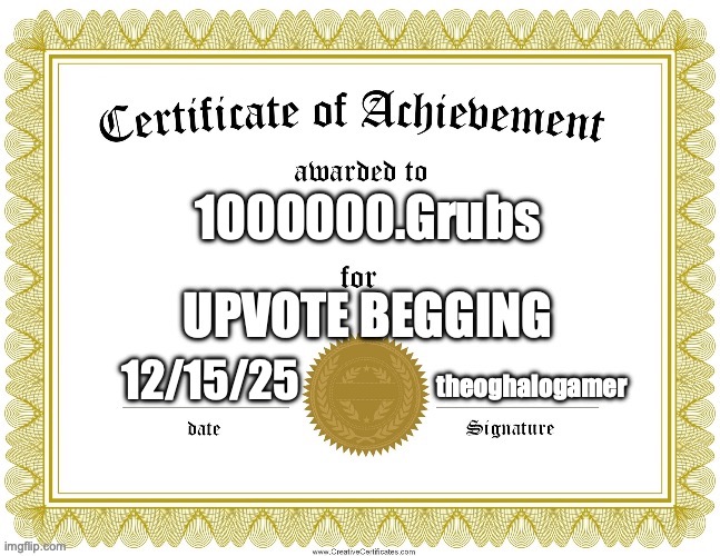 1000000.Grubs 12/15/25 | made w/ Imgflip meme maker