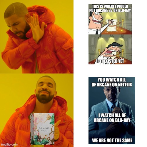 Day 385 of Arcane memes until the next season/series comes out. | image tagged in memes,drake hotline bling,arcane | made w/ Imgflip meme maker