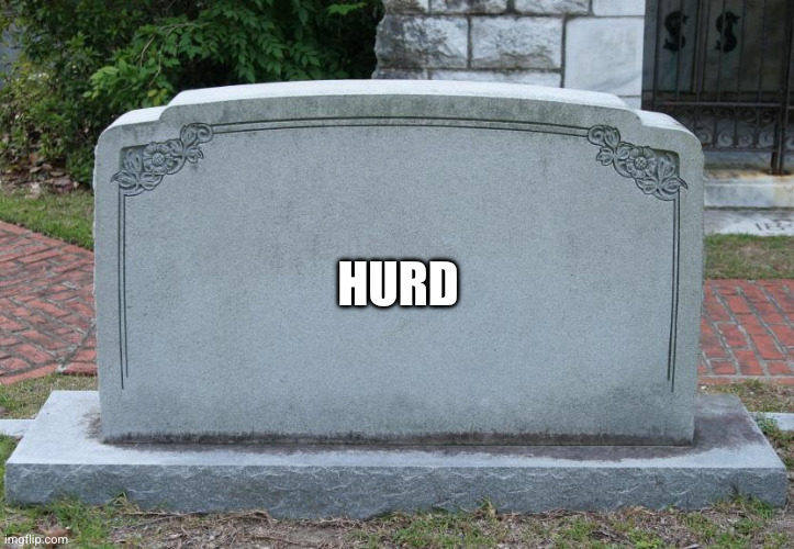Gravestone | HURD | image tagged in gravestone | made w/ Imgflip meme maker