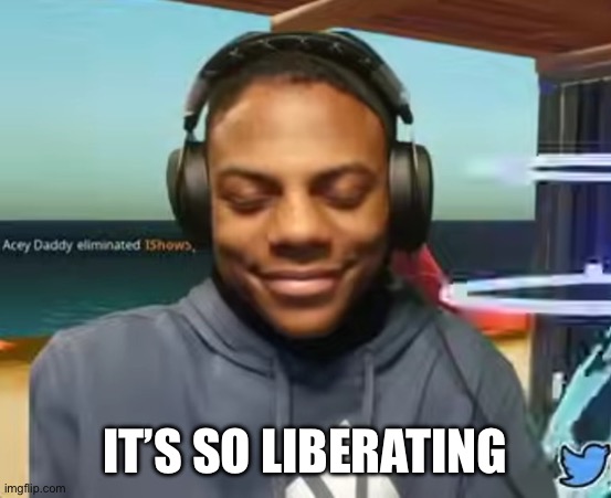 Please Speed I Need This | IT’S SO LIBERATING | image tagged in please speed i need this | made w/ Imgflip meme maker