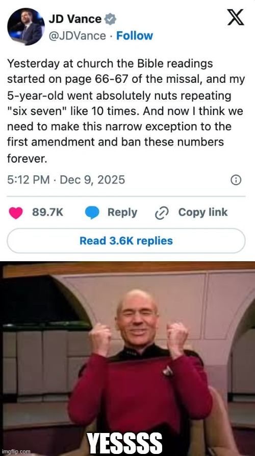 Kinda old but funny meme | YESSSS | image tagged in picard yessssss,67 | made w/ Imgflip meme maker