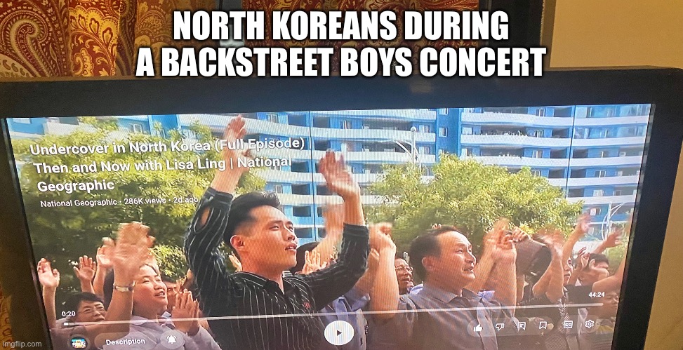 Even North Koreans love the Backstreet Boys! | NORTH KOREANS DURING A BACKSTREET BOYS CONCERT | image tagged in north korea,backstreet boys,hallelujah,amen,concert,music | made w/ Imgflip meme maker