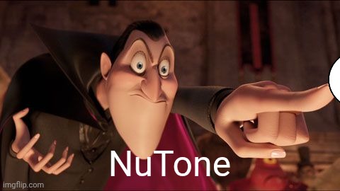 Dracula pointing | NuTone | image tagged in dracula pointing | made w/ Imgflip meme maker