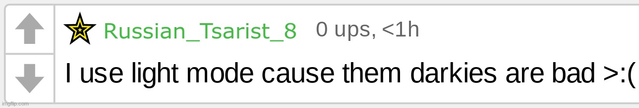 Tsarist light mode | image tagged in tsarist light mode | made w/ Imgflip meme maker