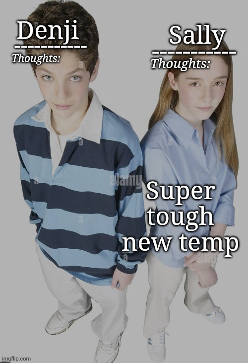 Denji and Sally temp | Super tough new temp | image tagged in denji and sally temp | made w/ Imgflip meme maker