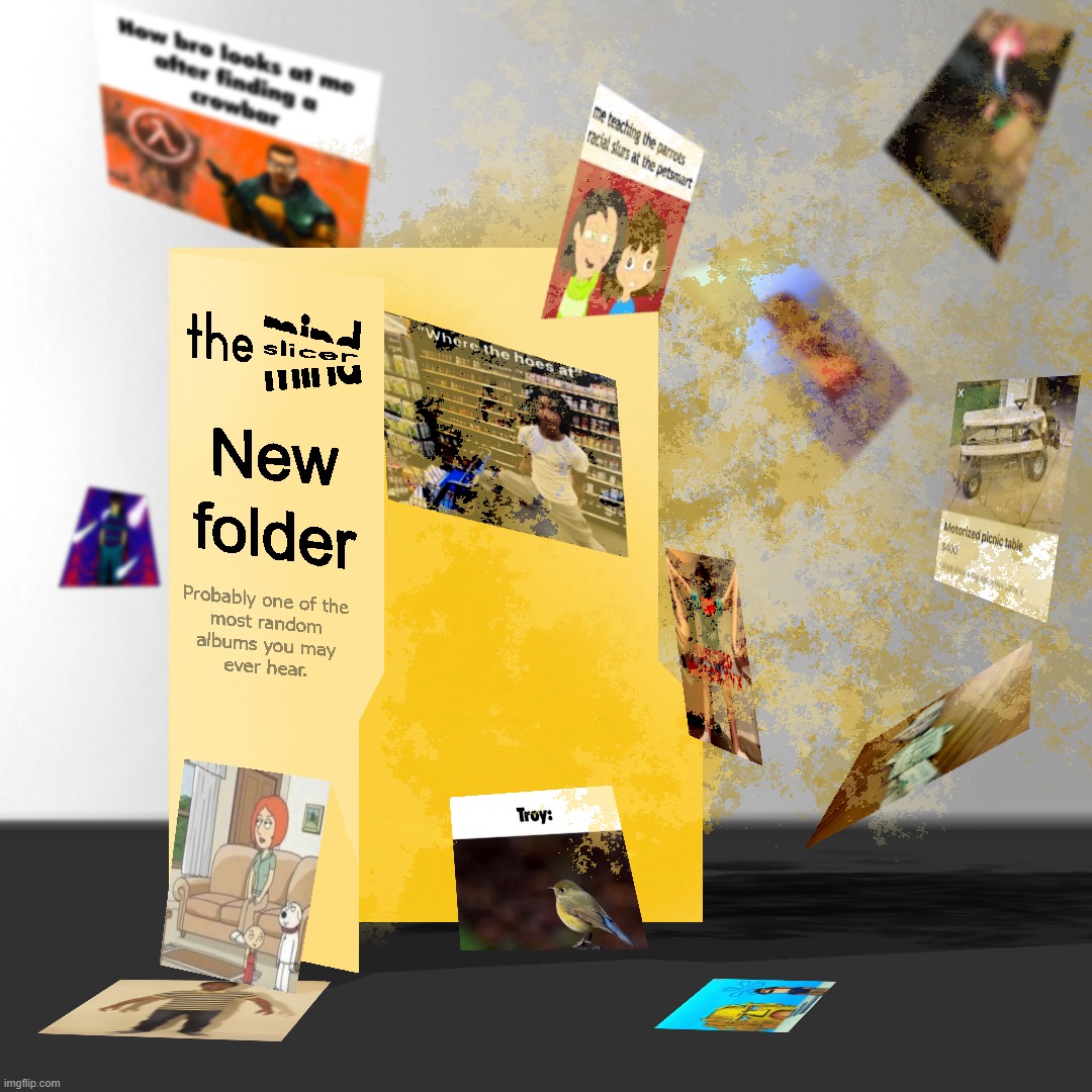 "New folder" album front (now publicly released on google drive because mega sucks lol) | made w/ Imgflip meme maker