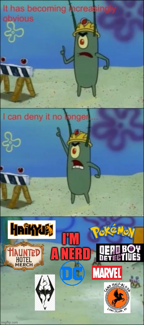 Plankton I am small | I'M A NERD | image tagged in plankton i am small | made w/ Imgflip meme maker