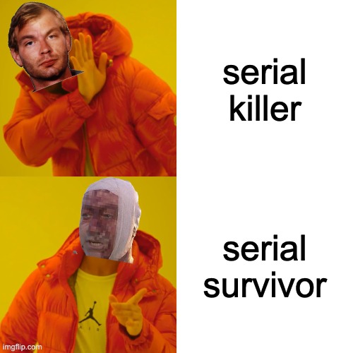 Serial Survivor | serial killer; serial survivor | image tagged in memes,drake hotline bling,bondi beach,fake shooting | made w/ Imgflip meme maker
