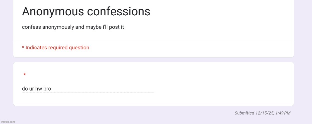 i didn't have homework | made w/ Imgflip meme maker