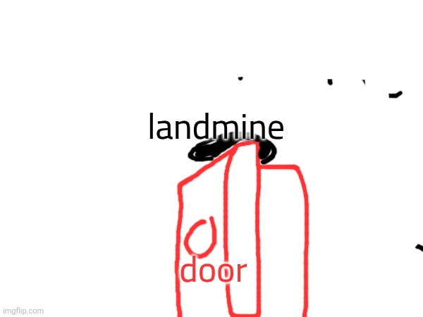 landmine door | made w/ Imgflip meme maker