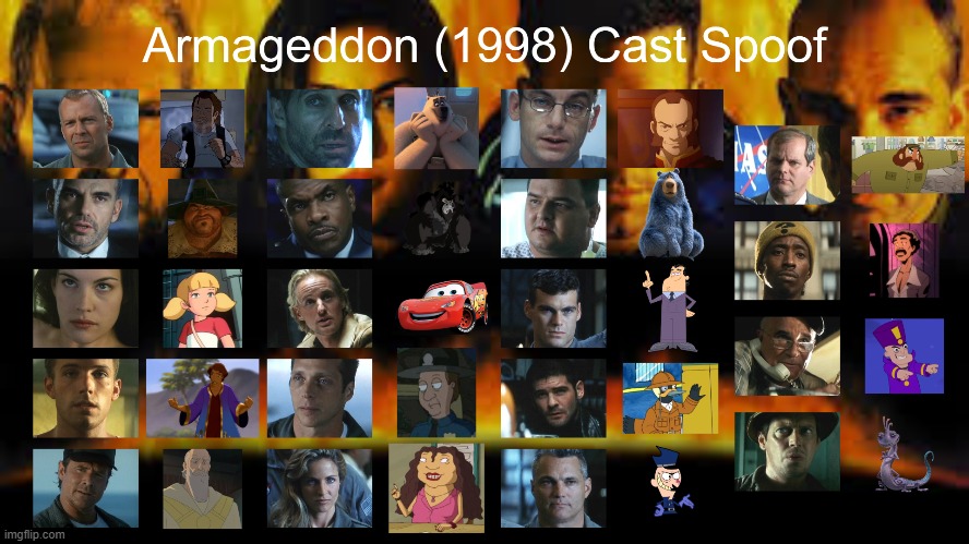 Armageddon (1998) Cast Spoof | image tagged in armageddon,spoof cast,memes | made w/ Imgflip meme maker