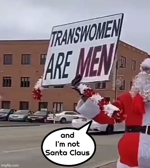 and I'm not Santa Claus | made w/ Imgflip meme maker