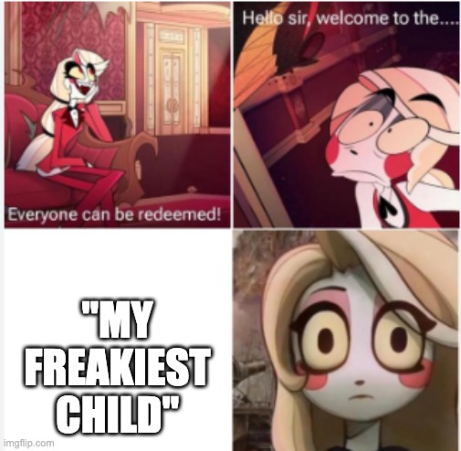 100 yard stare | "MY FREAKIEST CHILD" | image tagged in 100 yard stare | made w/ Imgflip meme maker