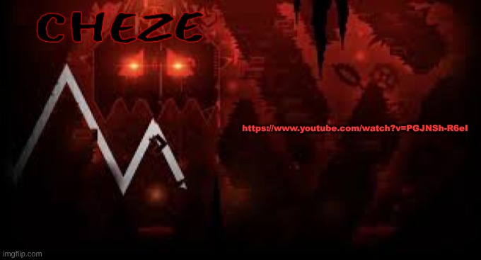 cheze slaughterhouse temp | https://www.youtube.com/watch?v=PGJNSh-R6eI | image tagged in cheze slaughterhouse temp | made w/ Imgflip meme maker